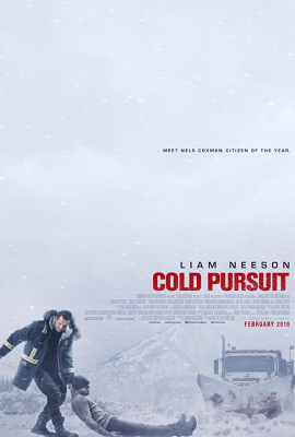 Снегоуборщик (Cold Pursuit) movie poster