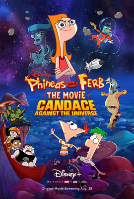 Финес и Ферб: Кандэс против Вселеной (Phineas and Ferb the Movie: Candace Against the Universe) movie poster