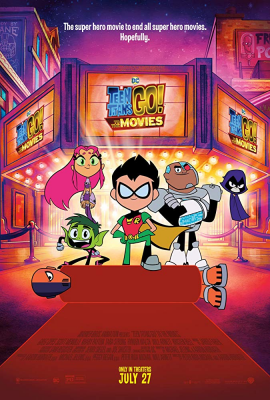 Юные титаны, вперед (Teen Titans Go! To the Movies) movie poster