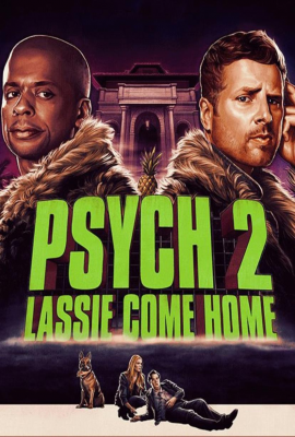 Ясновидец 2: Ласси возвращается домой (Psych 2: Lassie Come Home) movie poster