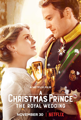 Рождественский принц: Королевская свадьба (A Christmas Prince: The Royal Wedding) movie poster