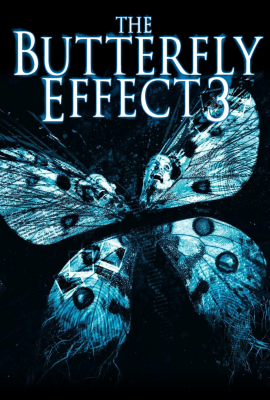 Эффект бабочки 3 (The Butterfly Effect 3: Revelations) movie poster